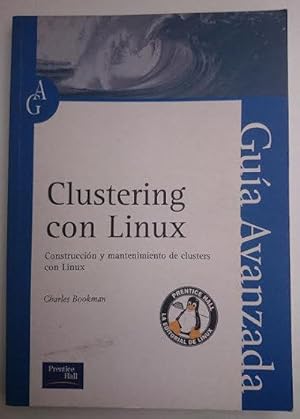 Bild des Verkufers fr Clustering con Linux. Construccin y mantenimiento de clusters con Linux zum Verkauf von Librera Reencuentro