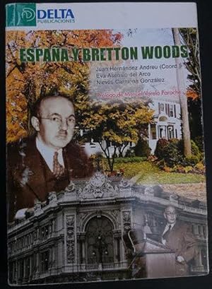 Imagen del vendedor de Espaa Y Bretton Woods. Prlogo de Manuel Varela Parache a la venta por Librera Reencuentro