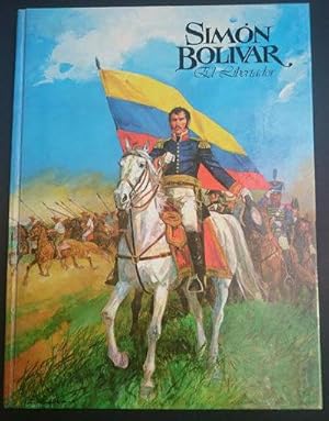 Imagen del vendedor de Simn Bolvar, el Libertador. Dibujos: Luis Collado, Alberto Sol y Francisco Agrs. Rotulacin: Eduardo Ripoll y Marta Cardona. Portada: Jorge Longarn a la venta por Librera Reencuentro