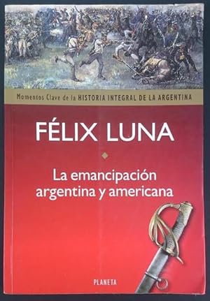 Imagen del vendedor de La emancipacin argentina y americana a la venta por Librera Reencuentro