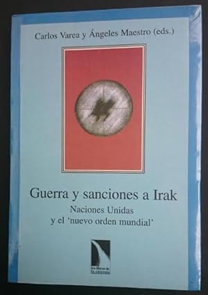 Seller image for Guerra y sanciones a Irak. Naciones Unidas y el nuevo orden mundial for sale by Librera Reencuentro