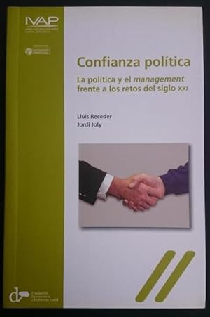 Bild des Verkufers fr Confianza poltica. La poltica y el management frente a los retos del siglo XXI zum Verkauf von Librera Reencuentro