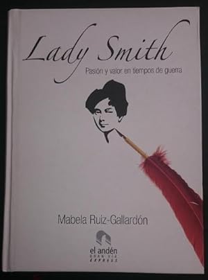 Bild des Verkufers fr Lady Smith. La fascinante historia de la herona de Badajoz durante la Guerra de Independencia Espaola zum Verkauf von Librera Reencuentro