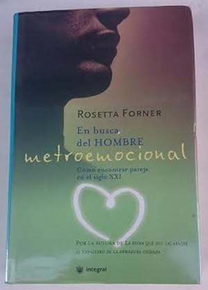 Seller image for En busca del hombre metroemocional. Cmo encontrar pareja en el siglo XXI for sale by Librera Reencuentro