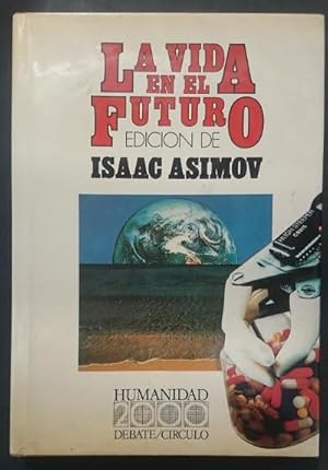 Imagen del vendedor de La vida en el futuro. Versi�n castellana: Andr�s Linares Capel a la venta por Librer�a Reencuentro