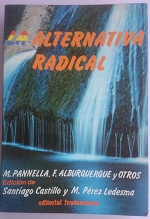 Imagen del vendedor de La alternativa radical (Textos de los radicales italianos espaoles) Prlogo de Adele Faccio. Edicin de Santiago Castillo y Manuel Prez Ledesma a la venta por Librera Reencuentro