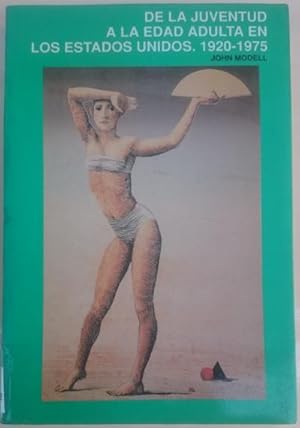 Seller image for De la juventud a la edad adulta en los Estados Unidos. 1920-1975. Traduccin: Olga Absolo Pozas for sale by Librera Reencuentro