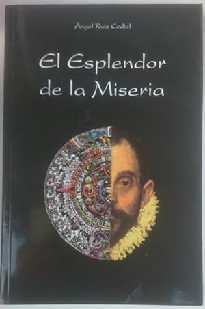 Bild des Verkufers fr El esplendor de la Miseria zum Verkauf von Librera Reencuentro