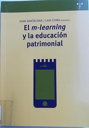 Imagen del vendedor de El m-learning y la educacin patrimonial a la venta por Librera Reencuentro