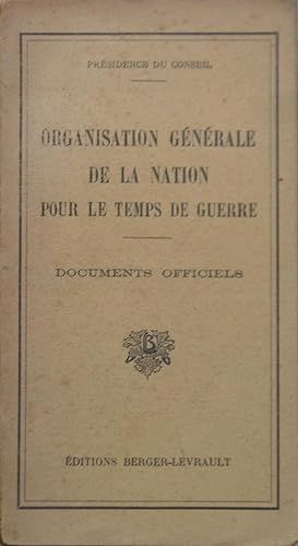 Seller image for Organisation Gnrale de la Nation pour le temps de Guerre. Documents Officiels for sale by Bouquinerie L'Ivre Livre