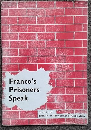 FRANCO'S PRISONERS SPEAK.