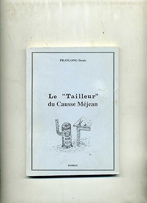 LE " TAILLEUR " DU CAUSSE MÉJEAN .Roman