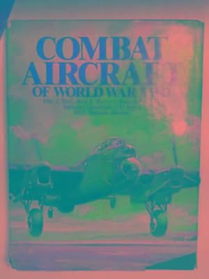 Imagen del vendedor de Combat aircraft of World War Two a la venta por Cotswold Internet Books