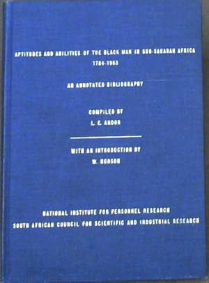 Seller image for Aptitudes and Abilities of the Black Man in Sub-Saharan Africa 1784-1963 ( An Annotated Bibliography ) for sale by Chapter 1