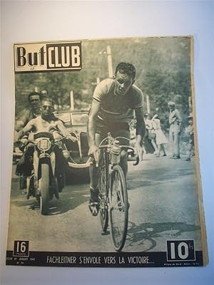 Seller image for But et Club 1947. Nr. 74. 10. Juillet 1947. Fachleitner s envole vers la Victoire.11. Etappe: Nizza - Marseille, 12. Etappe: Marseille - Montpellier. Tour de France for sale by Adalbert Gregor Schmidt