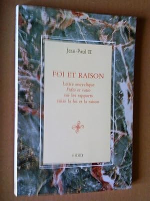 Image du vendeur pour Foi et Raison: lettre encyclique Fides et ratio sur les rapports entre la foi et la raison mis en vente par Livresse