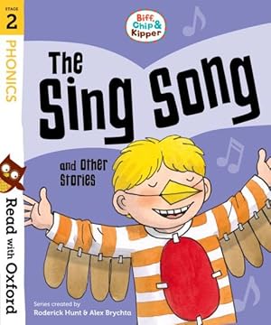 Imagen del vendedor de Read With Oxford: Stage 2: Biff, Chip and Kipper: the Sing Song and Other Stories a la venta por GreatBookPrices