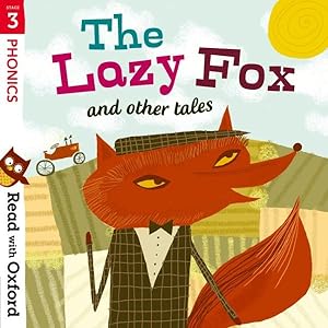Seller image for Read With Oxford: Stage 3: Phonics: the Lazy Fox and Other Tales for sale by GreatBookPrices