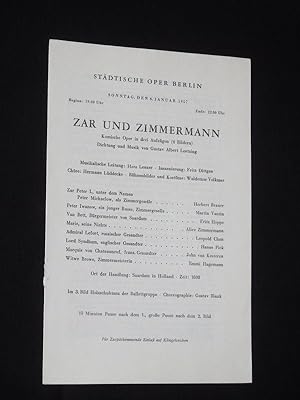 Image du vendeur pour Programmzettel Stdtische Oper Berlin 1956/57. ZAR UND ZIMMERMANN von Albert Lortzing. Musikal. Ltg.: Hans Lenzer, Insz.: Fritz Dittgen, Chre: Hermann Lddecke, Bhnenbilder/Kostme: Waldemar Volkmer. Mit Herbert Brauer, Martin Vantin, Fritz Hoppe, Alice Zimmermann, Leopold Clam, Hanns Pick, John van Kesteren, Emmi Hagemann mis en vente par Fast alles Theater! Antiquariat fr die darstellenden Knste