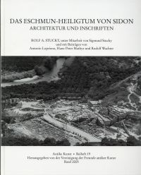 Das Eschmun-Heiligtum von Sidon. Architektur und Inschriften.