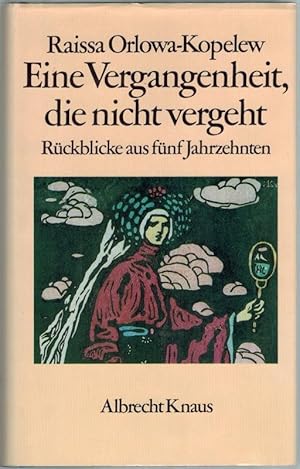 Eine Vergangenheit, die nicht vergeht. Rückblicke aus fünf Jahrzehnten. Mit acht Bildtafeln. Deut...