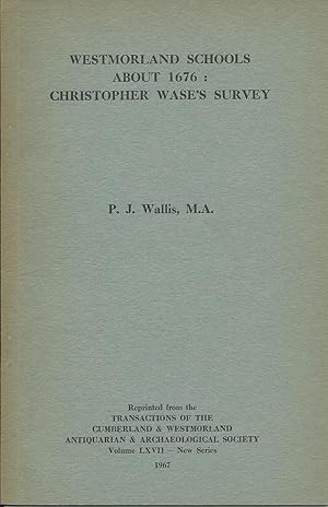 Bild des Verkufers fr Westmorland Schools About 1676: Christopher Wases's Survey zum Verkauf von Delph Books PBFA Member