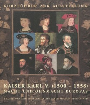 Bild des Verkufers fr Kurzfhrer zur Ausstellung: Kaiser Karl V. (1500 - 1558) Macht und Ohnmacht Europas zum Verkauf von Versandantiquariat Bolz