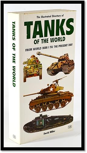 Illustrated Directory of Tanks of the World: From World War I to the Present Day