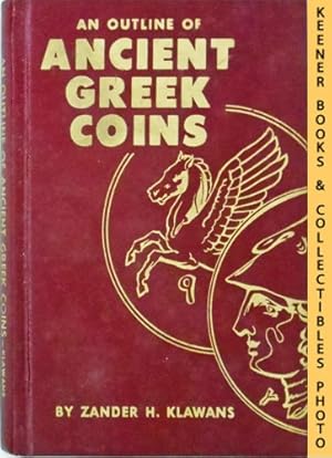 Seller image for An Outline of Ancient Greek Coins for sale by Keener Books (Member IOBA)