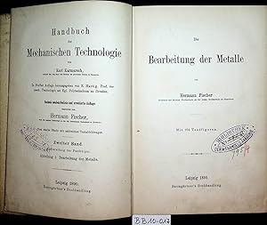 Die Bearbeitung der Metalle. (=Handbuch der mechanischen Technologie ; Bd.2, Abt. 1 )