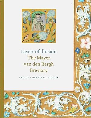 Seller image for Layers of Illusion: The Mayer Van Den Bergh Breviary. for sale by Antiquariat Bernhardt