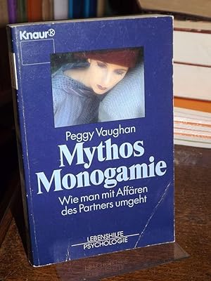 Imagen del vendedor de Mythos Monogamie. Wie man mit Affren des Partners umgeht. a la venta por Antiquariat Hecht