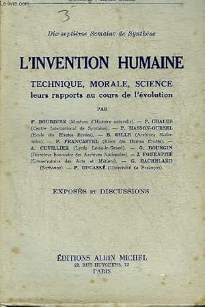 Seller image for L'INVENTION HUMAINE TECHNIQUE MORALE SCIENCE LEURS RAPPORTS AU COURS DE L'EVOLUTION - EXPOSES ET DISCUSSIONS - CENTRE INTERNATIONAL DE SYNTHESE. for sale by Le-Livre