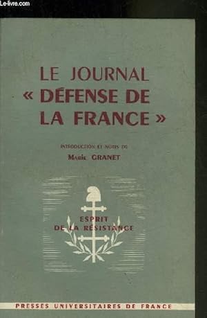 Seller image for LE JOURNAL DEFENSE DE LA FRANCE - COLLECTION ESPRIT DE LA RESISTANCE. for sale by Le-Livre