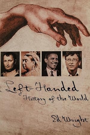 Seller image for A Left-Handed History of the World for sale by Mad Hatter Bookstore