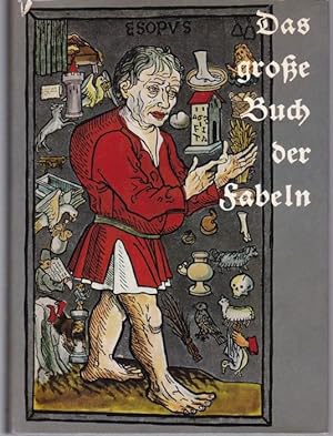 Bild des Verkufers fr Das grosse Buch der Fabeln. Mit 47 alten Holzschnitten zum Verkauf von Graphem. Kunst- und Buchantiquariat