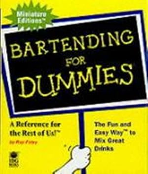 Bartending For Dummies (Miniature Editions for Dummies (Running Press))