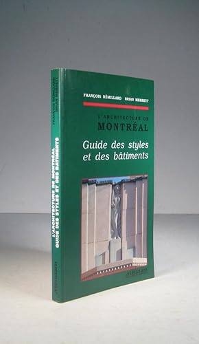 L'Architecture de Montréal. Guide des styles et des bâtiments