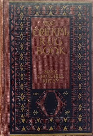 Seller image for The Oriental Rug Book; with one hundred and sixry - four Illustrations for sale by Jay's Basement Books