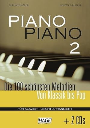 Seller image for Piano Piano, leicht arrangiert. Bd.2 : Die 100 schnsten Melodien. Von Klassik bis Pop. Fr Klavier for sale by AHA-BUCH GmbH