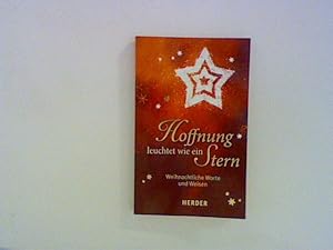 Bild des Verkufers fr Hoffnung leuchtet wie ein Stern: Weihnachtliche Worte und Weisen zum Verkauf von ANTIQUARIAT FRDEBUCH Inh.Michael Simon