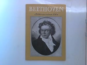 Bild des Verkufers fr Beethoven: Bilder aus seinem Leben zum Verkauf von ANTIQUARIAT FRDEBUCH Inh.Michael Simon
