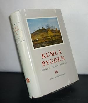 Seller image for Kumlabygden. Forntid - Nutid - Framtid. - Volume 3: Ortnam och ldre bebyggelse. Utgiven af kumla stad och kumla landskommun genom Jonas Larrson Samzelius. for sale by Antiquariat Kretzer