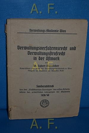 Bild des Verkufers fr Verwaltungsverfahrensrecht und Verwaltungsstrafrecht in der Ostmark. Sonderabdruck aus den Einfhrenden Vortrgen des ersten Arbeitsjahres des ordentlichen Lehrganges der Akademie. 1939/1940. zum Verkauf von Antiquarische Fundgrube e.U.