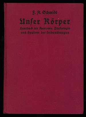 Unser Körper : Handbuch der Anatomie, Physiologie und Hygiene der Leibesübungen.