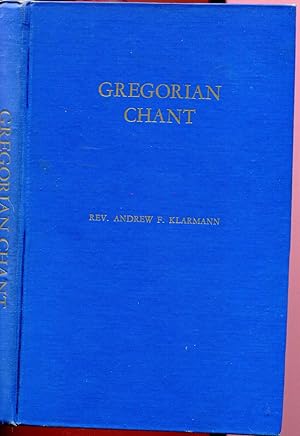 Imagen del vendedor de Gregorian Chants, a Textbook for Seminars, Novitiates, and Secondary Schools a la venta por Centurybookstwo