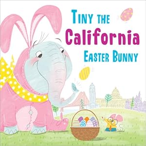 Seller image for Tiny the California Easter Bunny for sale by GreatBookPrices