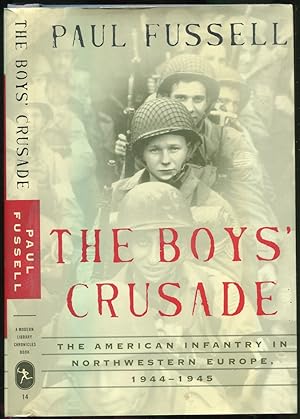 Seller image for The Boys' Crusade: The American Infantry in Northwestern Europe, 1944-1945 for sale by Between the Covers-Rare Books, Inc. ABAA