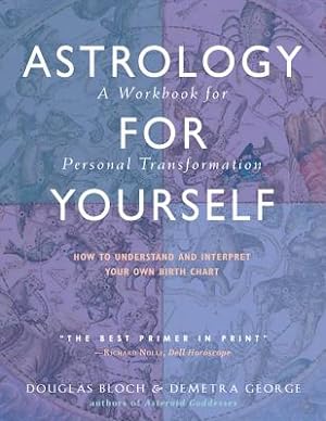 Seller image for Astrology for Yourself: How to Understand and Interpret Your Own Birth Chart: A Workbook for Personal Transformation (Paperback or Softback) for sale by BargainBookStores