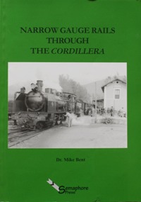 Seller image for NARROW GAUGE RAILS THROUGH THE CORDILLERA for sale by Martin Bott Bookdealers Ltd